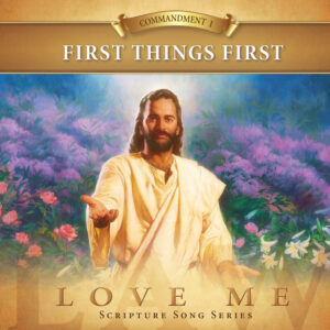 Commandment #1: First Things First