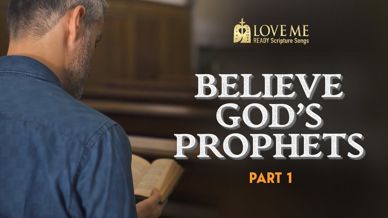 Believe God’s Prophets Part 1
