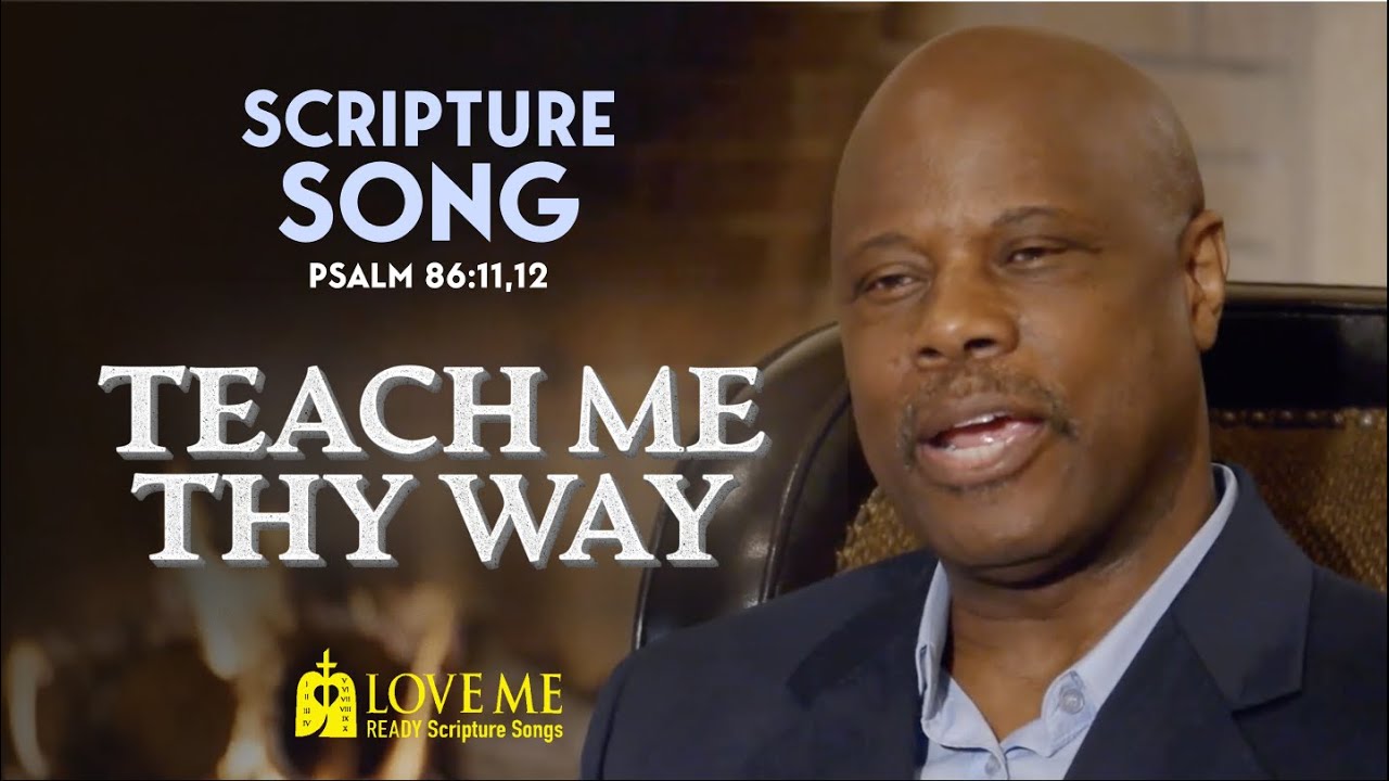 TEACH ME THY WAY